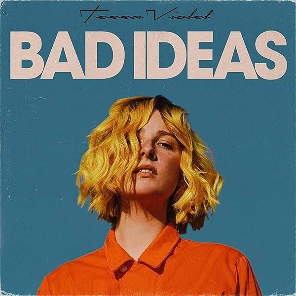 Cover for Bad Ideas by Tessa Violet